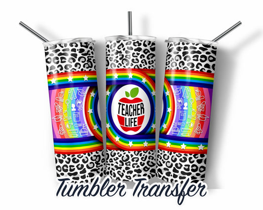 Rainbow Teacher Life Sublimation Transfer Print For 20 oz Tumblers - 30 oz Tumblers - Ready To press - Heat Transfers SHIPS NEXT DAY
