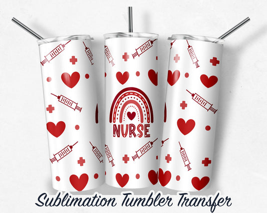 Nurse Heart Valentines  Sublimation Transfer Print For 20oz Tumblers- 30 oz Tumbler - Ready To press - Heat Transfers