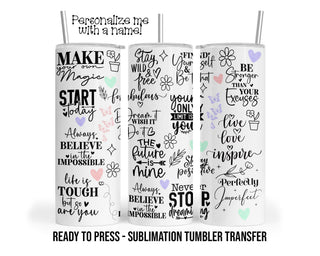 Positive Affirmations, Daily Inspiration Sublimation Tumbler Transfer Print 20oz Tumbler, Ready To press Heat Transfer SHIPS NEXT DAY