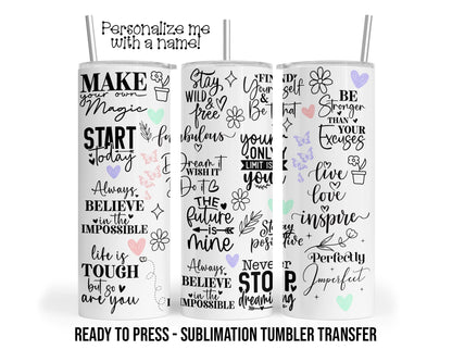 Positive Affirmations, Daily Inspiration Sublimation Tumbler Transfer Print 20oz Tumbler, Ready To press Heat Transfer SHIPS NEXT DAY