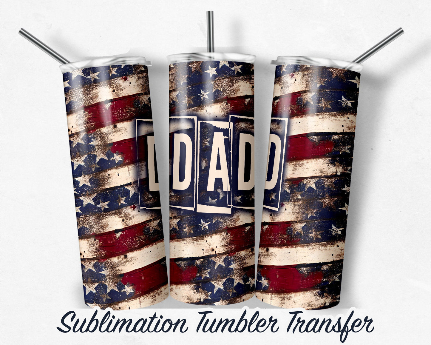 Dad Vintage Patriotic Distressed Wood Sublimation Transfer Print 20 oz - 30 oz Skinny Tumbler - Ready to Press Heat Transfers SHIPS NEXT DAY