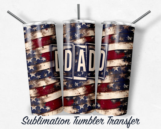 Dad Vintage Patriotic Distressed Wood Sublimation Transfer Print 20 oz - 30 oz Skinny Tumbler - Ready to Press Heat Transfers SHIPS NEXT DAY