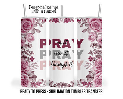 Pink Floral Pray Sublimation Tumbler Transfer Print For 20 oz Tumbler - 30 oz  Tumbler - Ready To Press Heat Transfers SHIPS NEXT DAY
