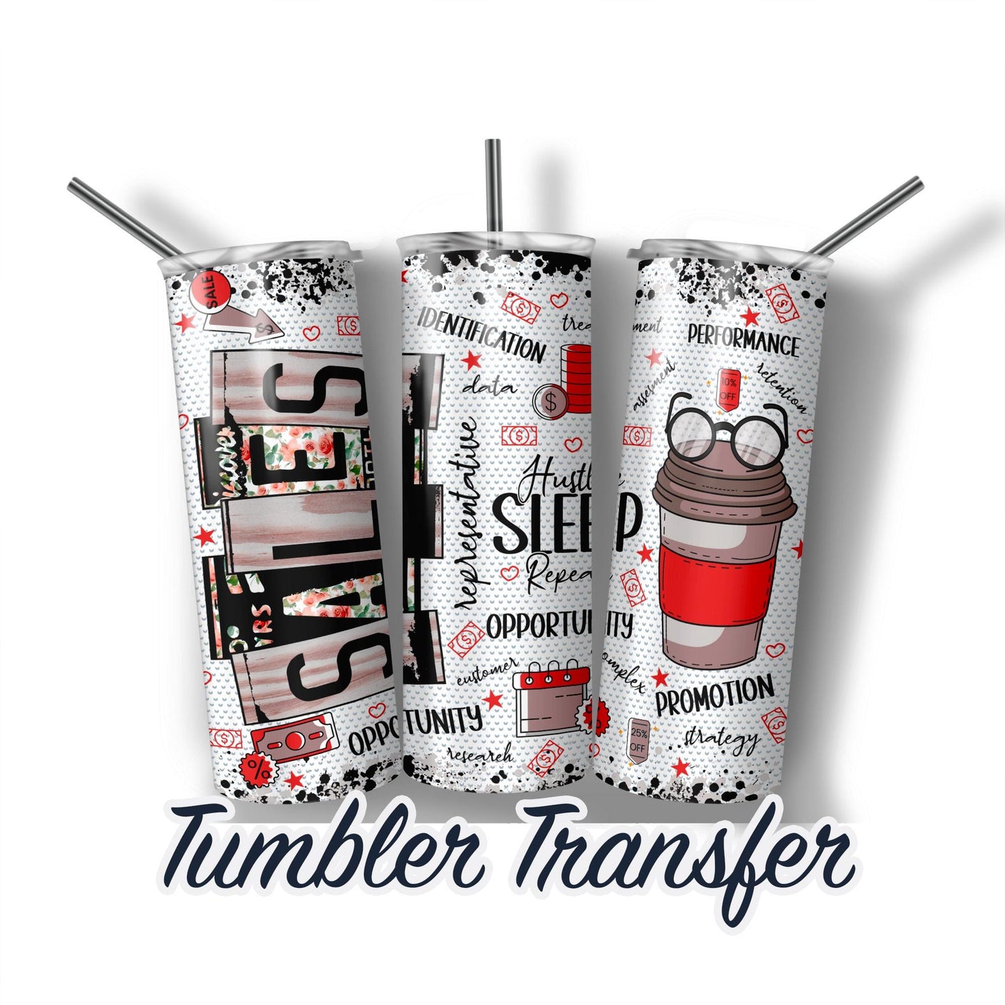 Sales Representative Sublimation Transfer Print For 20 oz - 30 oz Tumbler - Ready To press - Heat Transfers  SHIPS NEXT DAY