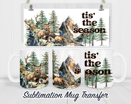 Mountain Season Sublimation Transfer Print For 11 oz - 15 oz Mugs - Ready To press - Heat Transfer SHIPS NEXT DAY