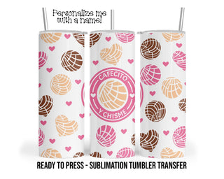 Cafecito  Y Chisme Sublimation Tumbler Transfer Print For 20 oz Tumbler or 30 oz  Tumbler Ready To press Heat Transfers SHIPS NEXT DAY