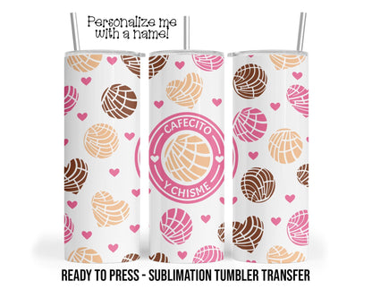 Cafecito  Y Chisme Sublimation Tumbler Transfer Print For 20 oz Tumbler or 30 oz  Tumbler Ready To press Heat Transfers SHIPS NEXT DAY