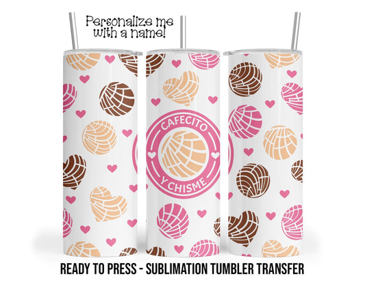 Cafecito  Y Chisme Sublimation Tumbler Transfer Print For 20 oz Tumbler or 30 oz  Tumbler Ready To press Heat Transfers SHIPS NEXT DAY