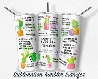 Cactus Positive Affirmations Tumbler Sublimation Transfer | 20 oz & 30 oz