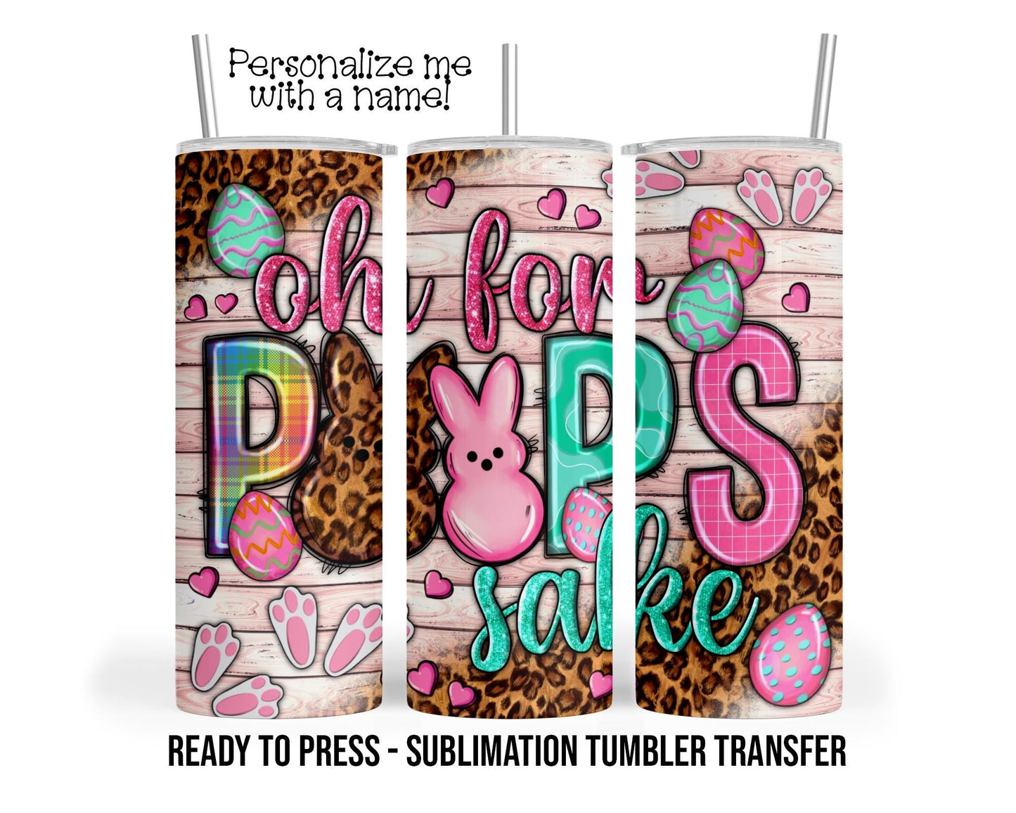 Easter Sublimation Tumbler Transfer Print 20 oz or 30 oz Tumblers - Ready To press Heat Transfers SHIPS NEXT DAY