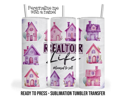 Realtor Life Licensed to Sell Sublimation Tumbler Transfer Print 20 oz Tumbler - 30 oz Tumbler Ready To press Heat Transfers SHIPS NEXT DAY