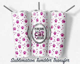 Cat  Sublimation Transfer Print For 20 oz Tumblers - 30 oz Tumblers - Ready To press - Heat Transfers SHIPS NEXT DAY
