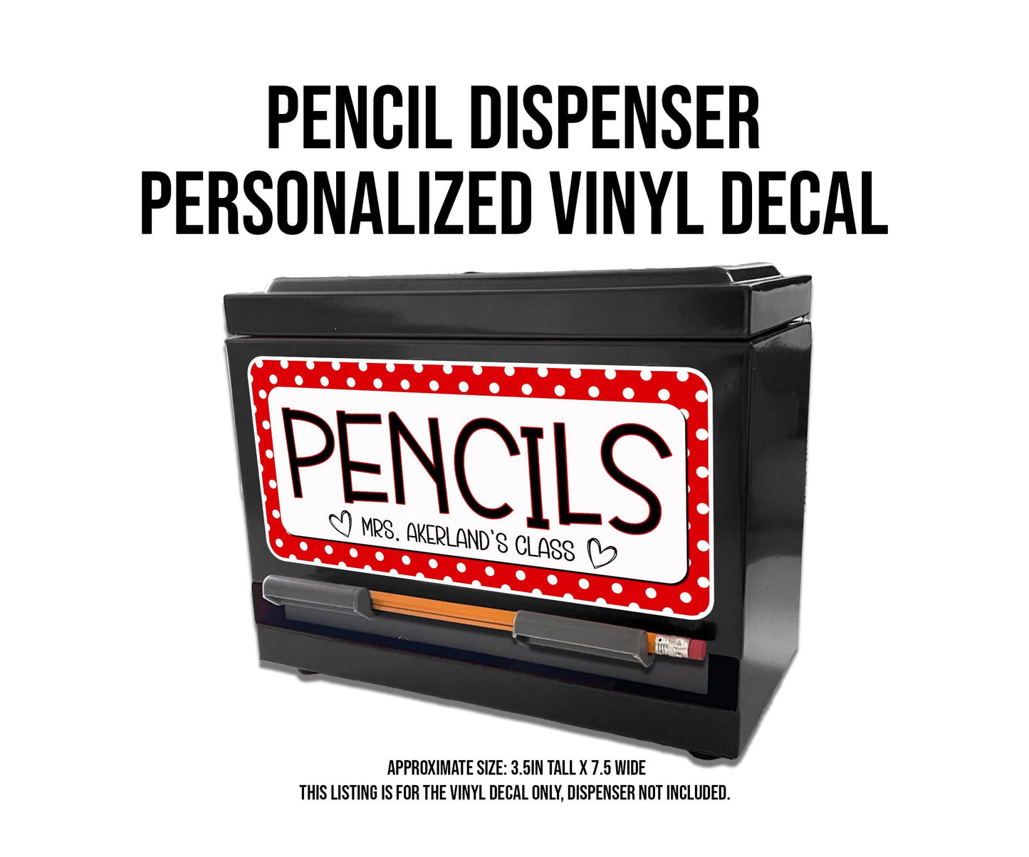 Custom Pencil Dispenser Vinyl Decal Personalized with a name, Waterproof Decal, Polka Dot Theme, Teacher Appreciation Approx. 3.5x7.5 inches