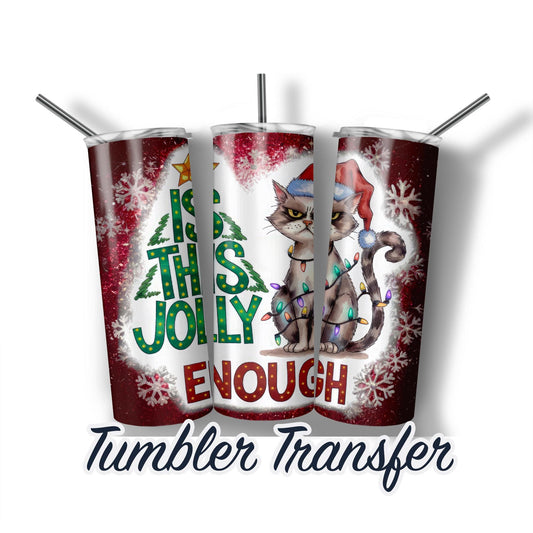 Snarky Christmas Cat Ready to Press Sublimation Transfer Print 20 oz - 30 oz Tumblers  Ships Next Day