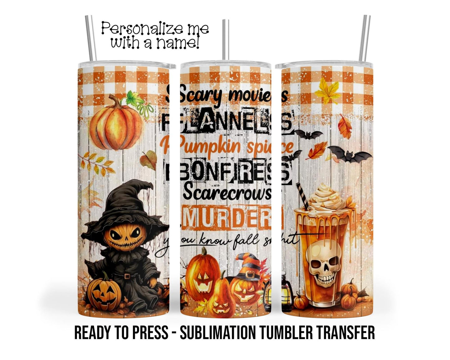 Halloween, Fall Sh*t Sublimation Tumbler Transfer Print 20oz Tumbler, Ready To press Heat Transfer SHIPS NEXT DAY