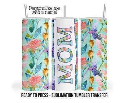 Sublimation Tumbler Transfer - Floral Mom Decal Ready To Press Heat Transfer Prints