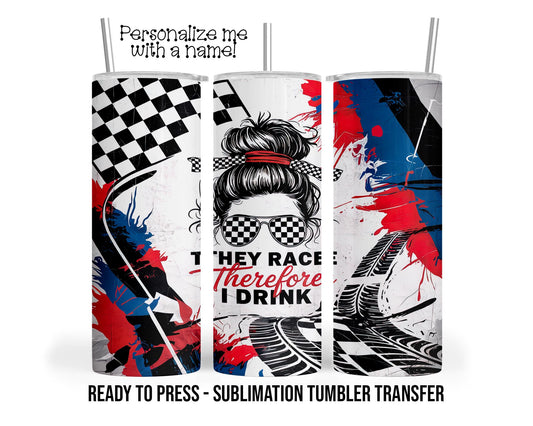 Race Track, Mom Bun, Race car, Sublimation Tumbler Transfer Print 20 oz Tumbler - 30 oz Tumbler Ready To press Heat Transfers SHIPS NEXT DAY