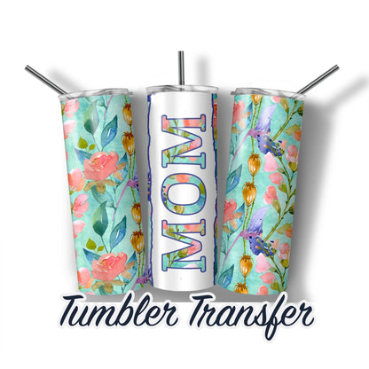 Floral Mom  Sublimation Transfer Print 20 oz Skinny Tumbler - 30oz Skinny Tumbler - Ready To press - Heat Transfers SHIPS NEXT DAY