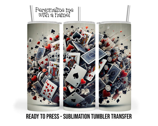Cards, Casino, Poker Player Sublimation Tumbler Transfer Print 20 oz Tumbler - 30 oz Tumbler Ready To press Heat Transfers SHIPS NEXT DAY
