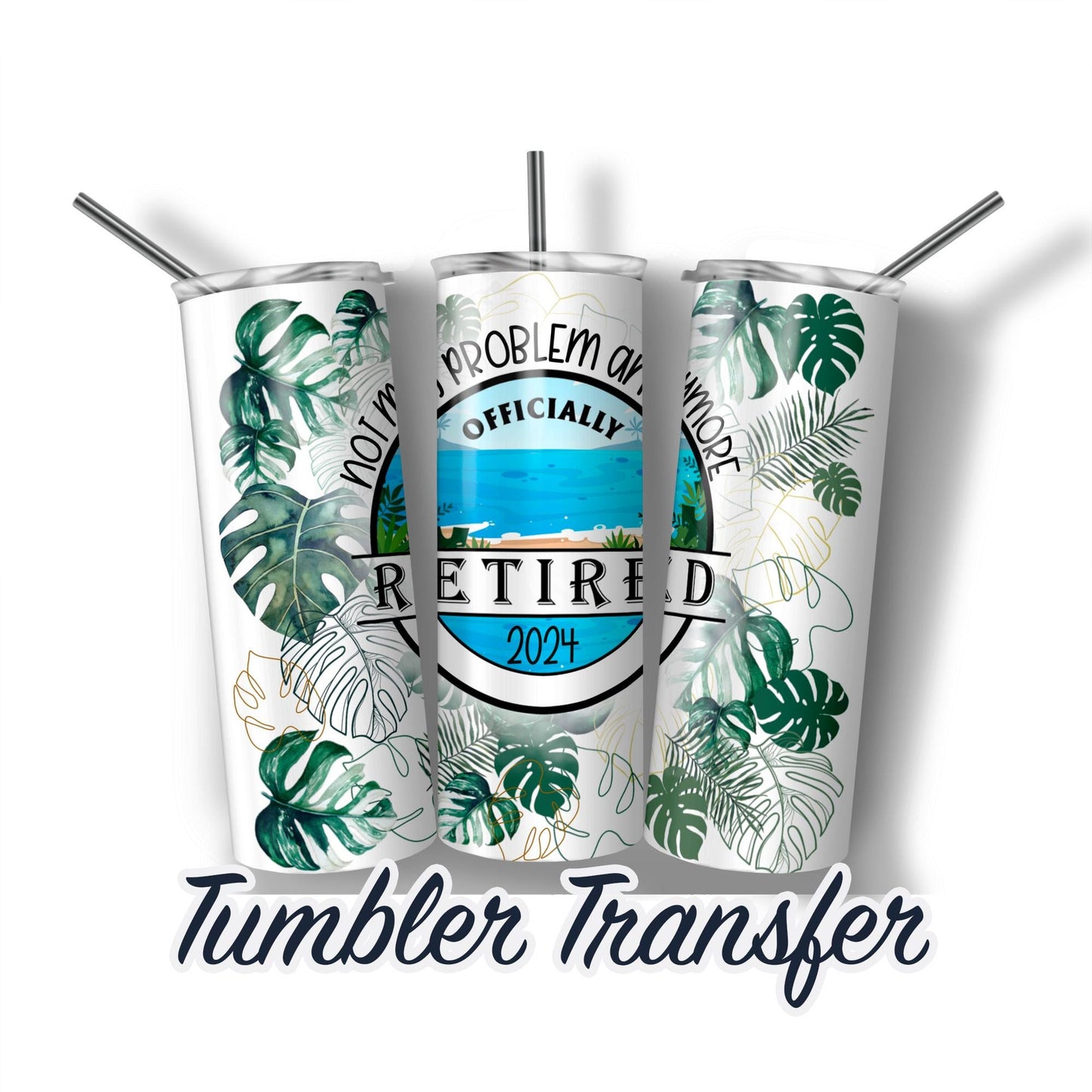 Retired 2024 Sublimation Transfer Print For 20 oz Tumblers - 30 oz Tumblers - Ready To press - Heat Transfers SHIPS NEXT DAY