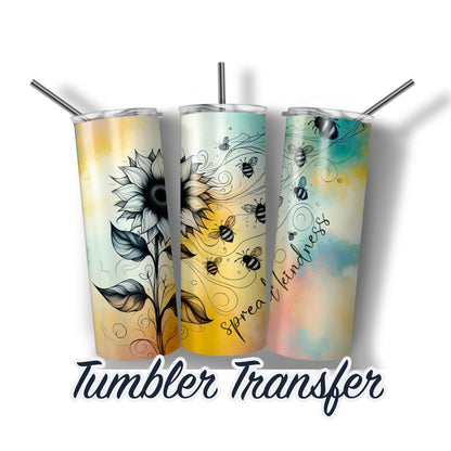 Sunflower Kindness  Sublimation Transfer Print For 20 oz Tumblers - 30 oz Tumblers - Ready To press Transfers - Ships Next Day