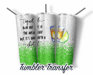 Tequila Tumbler Sublimation Transfer | 20 oz & 30 oz