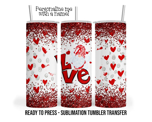 Valentines Gnomes  Sublimation Tumbler Transfer Print For 20 oz Tumblers - 30 oz Tumblers - Ready To press - Heat Transfers SHIPS NEXT DAY