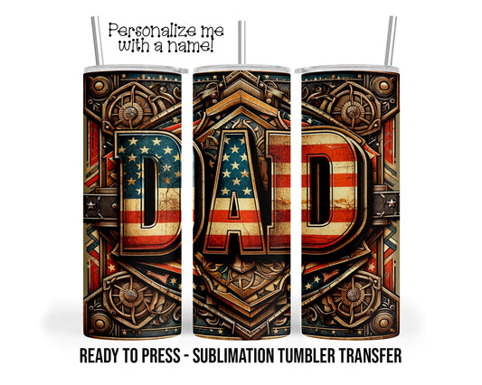 Fathers Day, Dad Sublimation Tumbler Transfer Print For 20 oz Tumbler or 30 oz Tumbler Ready to press Heat Transfers SHIPS NEXT DAY