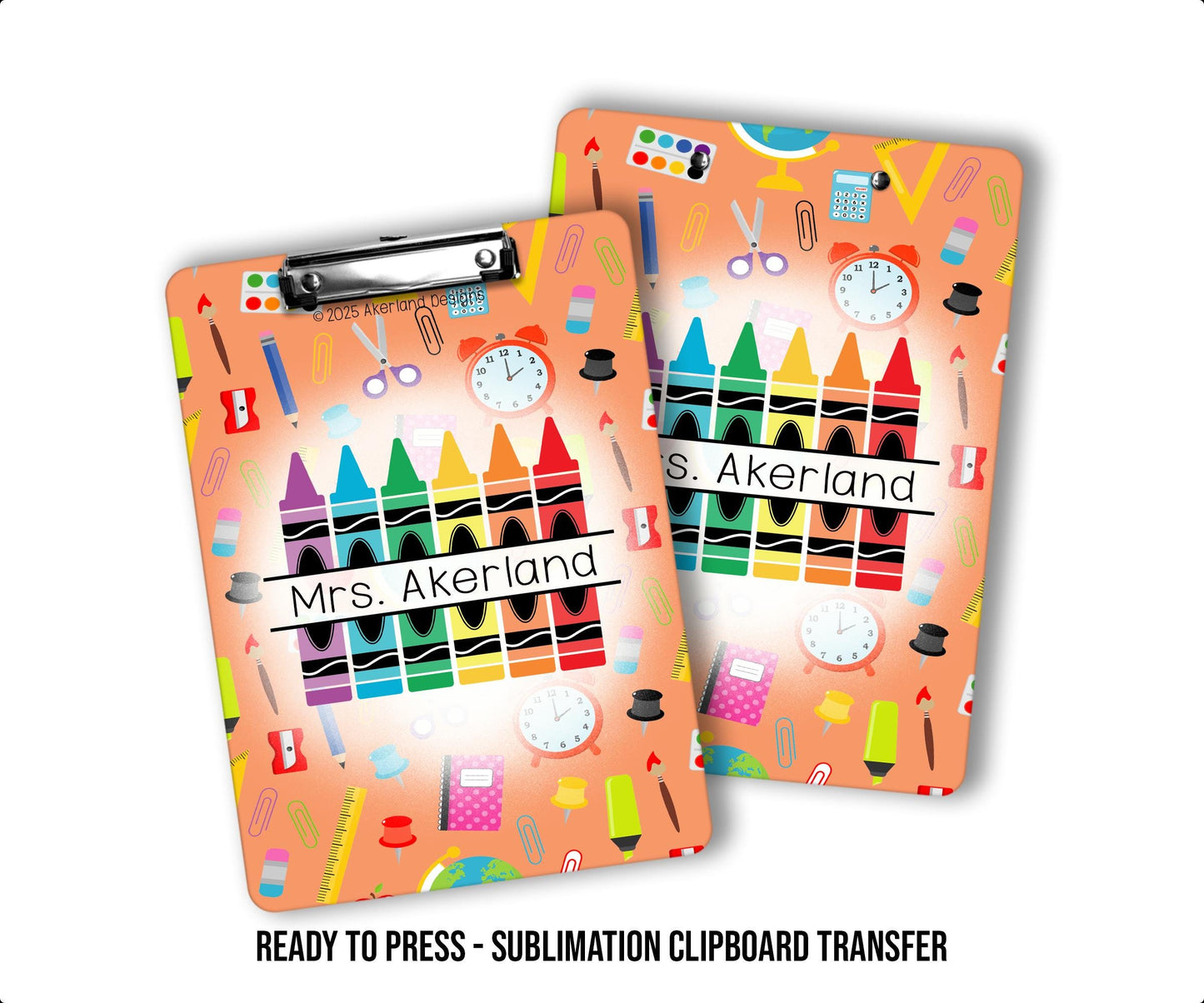 Orange Crayon Theme Sublimation Clipboard Ready to Press Transfer with personalization SHIPS NEXT DAY