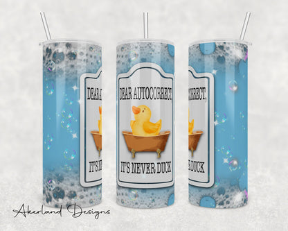 Dear Autocorrect 20oz Sublimation Tumbler Design - PNG Digital Download