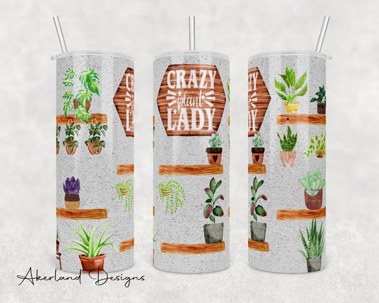 Crazy Plant Lady 20oz Sublimation Tumbler Design - PNG Digital Download