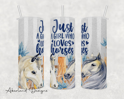 Just a Girl Who Loves Horses 20oz Sublimation Tumbler Design - PNG Digital Download