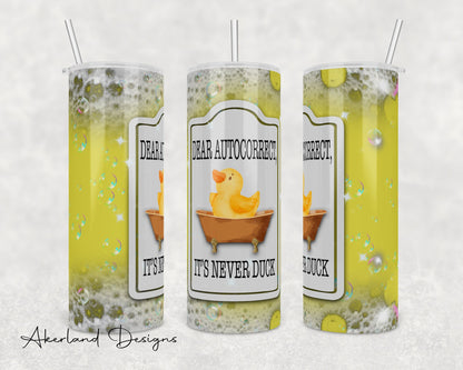 Dear Autocorrect 20oz Sublimation Tumbler Design - PNG Digital Download