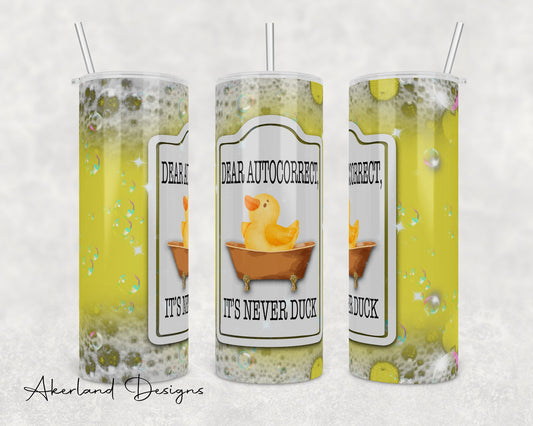 Dear Autocorrect 20oz Sublimation Tumbler Design - PNG Digital Download