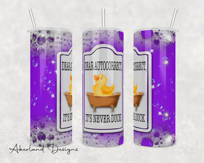 Dear Autocorrect 20oz Sublimation Tumbler Design - PNG Digital Download