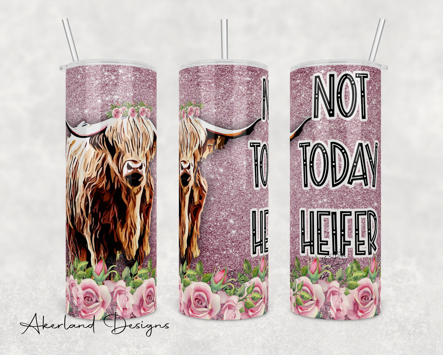 Not today heifer Cow Design 20oz Sublimation Tumbler Design PNG Digital Download