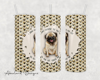 Pug Life 20 oz Tumbler Design – Funny Pug Puppy (PNG Digital Download)