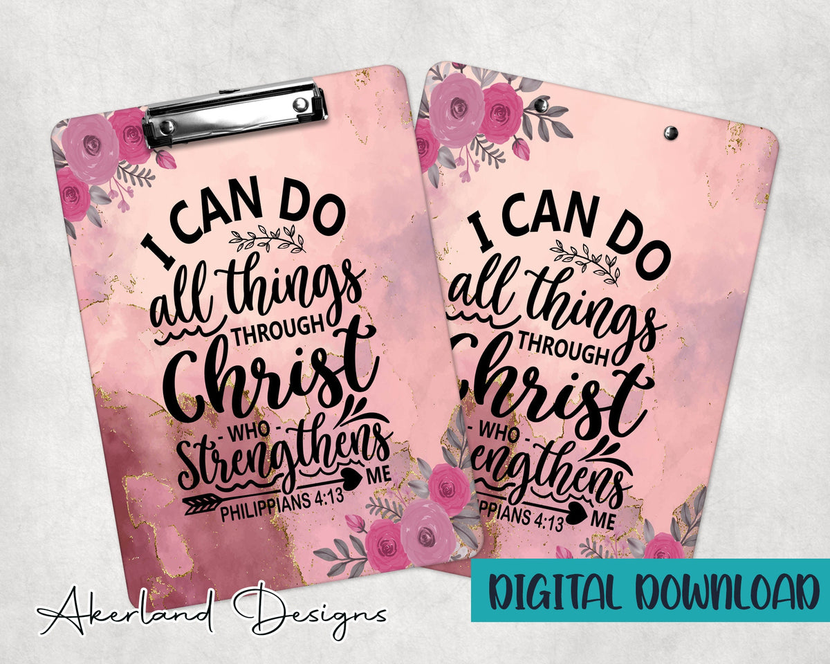 Philippians 4:13 Clipboard Sublimation Design | 9.1W by 12.6H | 300 dpi | PNG Digital Download