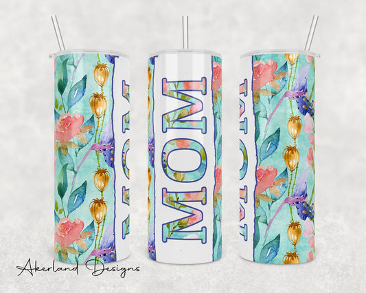 Floral Mom  Sublimation Transfer Print 20 oz Skinny Tumbler - 30oz Skinny Tumbler - Ready To press - Heat Transfers