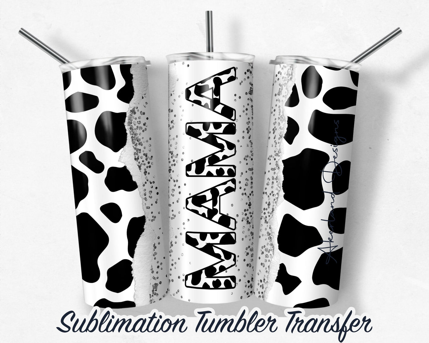 Cow Hide MAMA  Sublimation Transfer Print For 20 oz Tumbler - 30 oz Skinny Tumbler - Ready To press - Heat Transfers