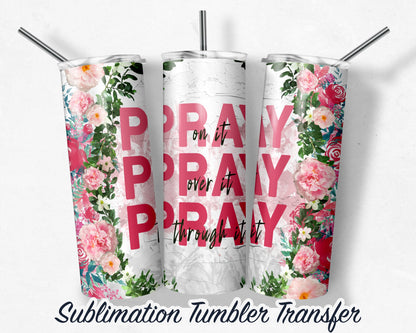 PRAY  Sublimation Transfer Print For 20 oz - 30 oz Skinny Tumbler - Ready To Press