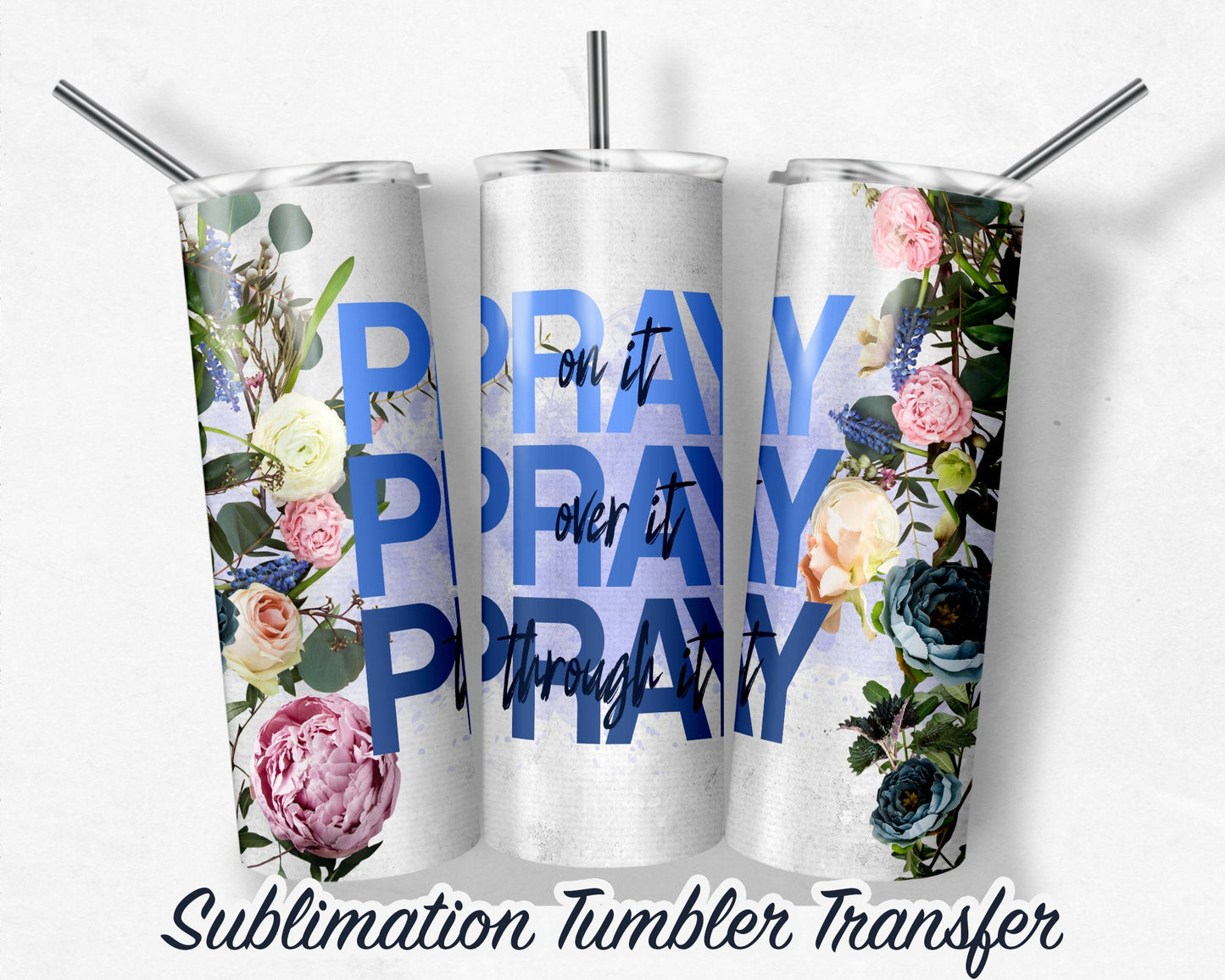 PRAY  Sublimation Transfer Print For 20 oz - 30 oz Skinny Tumbler - Ready To Press