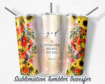 God Is Within Her Psalm 46 5  Sublimation Transfer Print For 20 oz - 30 oz Skinny Tumbler - Ready To Press