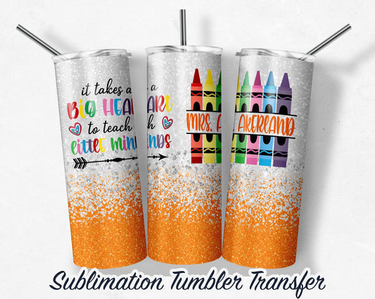 Orange Teacher  Sublimation Transfer Print For 20 oz Tumblers - 30 oz Tumblers - Ready To press - Heat Transfers