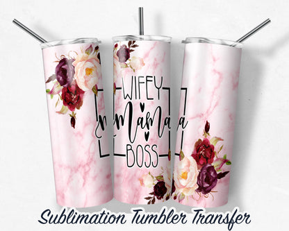 Wifey MAMA Boss  Sublimation Transfer Print For 20 oz Tumbler - 30 oz Tumbler - RTP - Heat Transfers