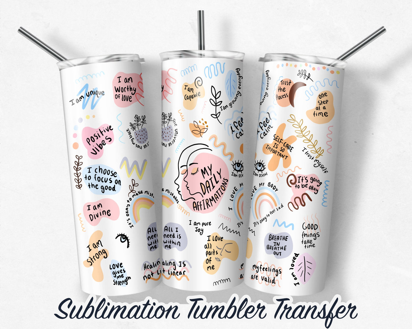 Daily Affirmation  Sublimation Transfer Print For 20 oz Tumbler - 30 oz Skinny Tumbler - Ready To press - Heat Transfers