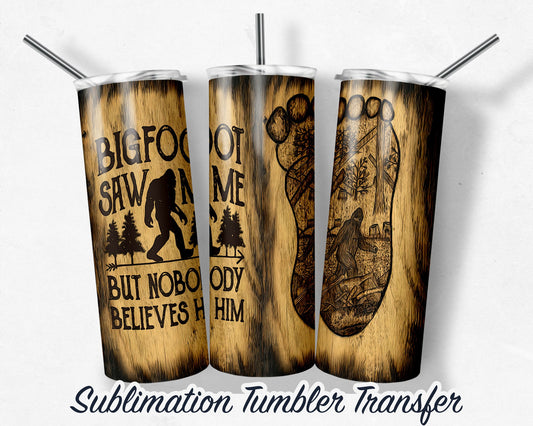 Bigfoot  Sublimation Transfer Print For 20 oz Tumbler - 30 oz Skinny Tumbler - RTP - Heat Transfers