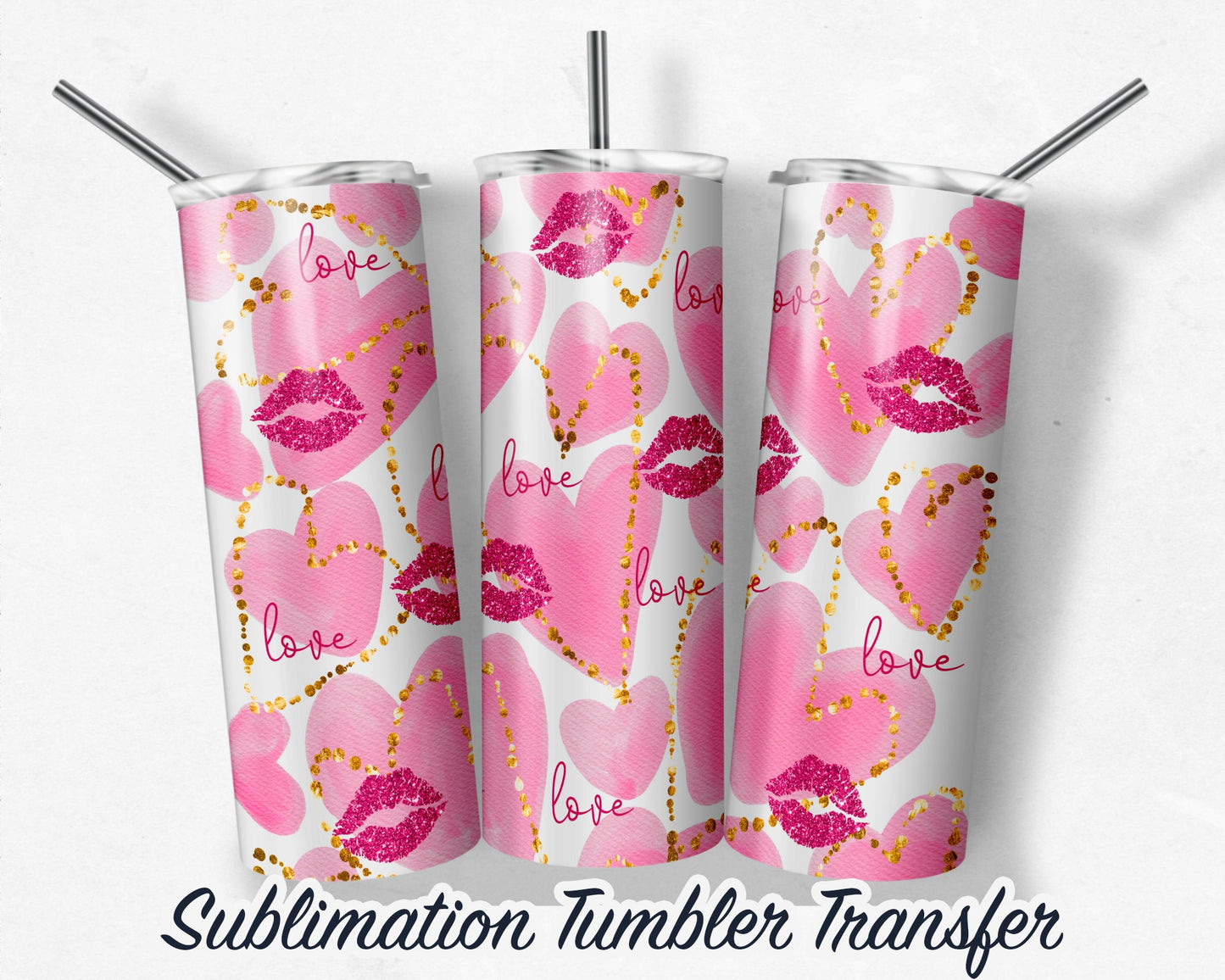 Valentines  Sublimation Transfer Print For 20 oz Tumbler - 30 oz Skinny Tumbler - RTP - Heat Transfers