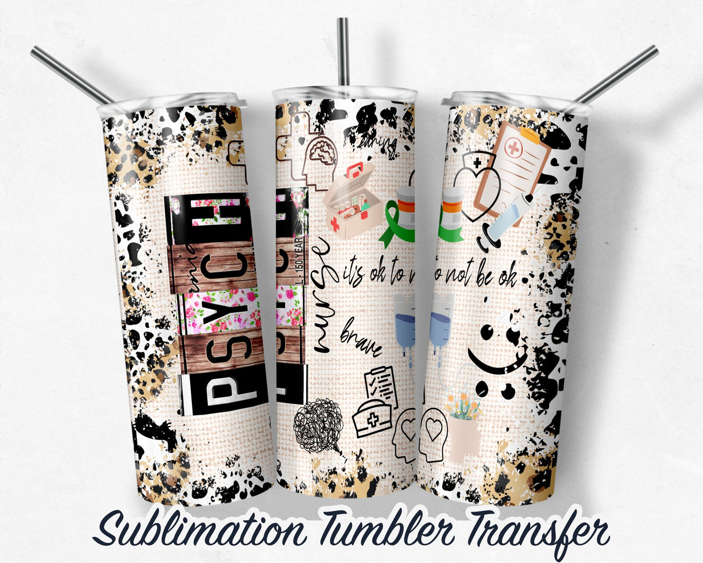 Psych Nurse  Sublimation Transfer Print For 20 oz - 30 oz Skinny Tumbler - Ready To press - Heat Transfer