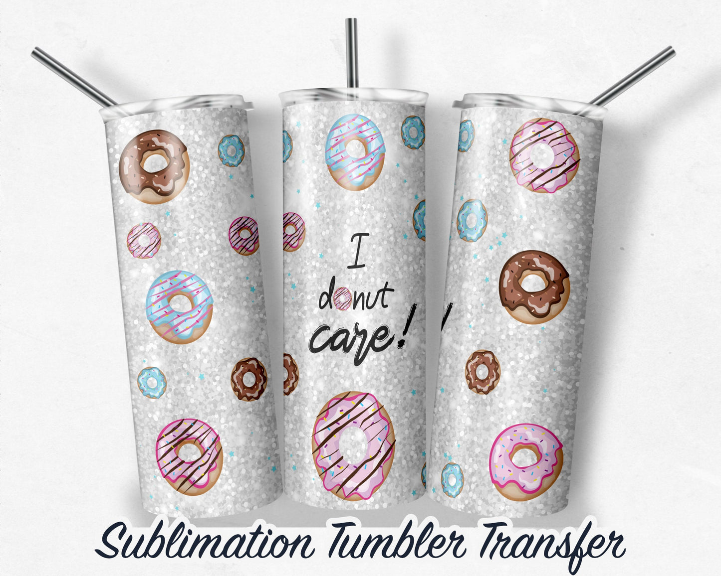 Donut  Sublimation Transfer Print For 20 oz Tumblers - 30 oz Tumblers - Ready To press - Heat Transfers